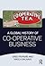 A Global History of Co-operative Business