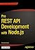 Pro REST API Development with Node.js