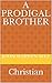 His Parable Brothers: Christian