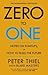 Zero to One: Notes on Start Ups, or How to Build the Future