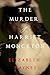 The Murder of Harriet Monckton