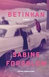 Betinkan by Sabine Forsblom