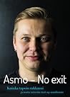 Asmo – No Exit by Asmo Saloranta
