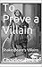 Shakespeare's Villains: Large and Small: Charles W Reick