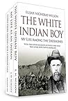 The White Indian Boy: The Story of Uncle Nick Among the Shoshones