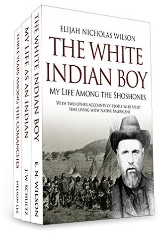 The White Indian Boy: The Story of Uncle Nick Among the Shoshones (Kindle Edition)