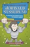 Die unglaublichen Geschichten des Jorbald Süßgrund: Die Anthologie zum Schreibwettbewerb von Dungeons & Workouts (German Edition)