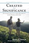 Created for Significance by Robert B. Shaw Jr. Created for Significance by Robert B. Shaw Jr.