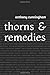 thorns & remedies