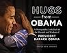 Hugs from Obama by M. Sweeney Hugs from Obama by M. Sweeney
