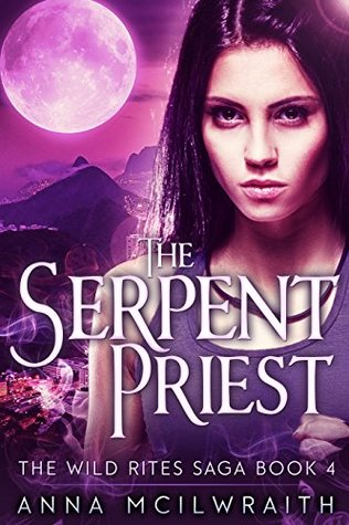 The Serpent Priest (The Wild Rites Saga, #4)