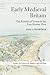 Early Medieval Britain: The...