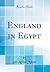 England in Egypt (Classic Reprint)