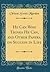 He Can Who Thinks He Can, and Other Papers, on Success in Life (Classic Reprint)