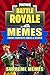 Memes: Fortnite Battle Roya...