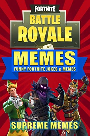 Memes: Fortnite Battle Royale: Funny Jokes and Memes (Kindle Edition)
