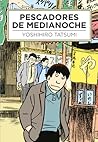 Pescadores de medianoche by Yoshihiro Tatsumi