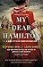 My Dear Hamilton