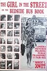 The Girl in the Street or the Bedside Bus Book by Robert E. Jowitt