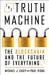 The Truth Machine: The Blockchain and the Future of Everything