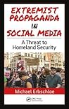 Extremist Propaganda in Social Media: A Threat to Homeland Security