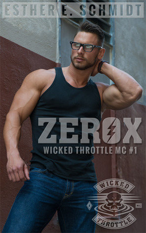 Zerox (Wicked Throttle MC #1)