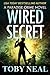 Wired Secret by Toby Neal