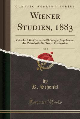 Wiener Studien, 1883, Vol. 5