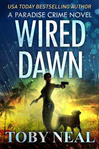 Wired Dawn (Paradise Crime, #5)