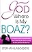 God Where Is My Boaz? by Stephan Labossiere