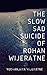 The Slow Sad Suicide of Rohan Wijeratne