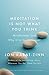 Meditation is Not What You Think by Jon Kabat-Zinn Meditation is Not What You Think by Jon Kabat-Zinn