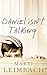 Daniel Isn’t Talking by Marti Leimbach