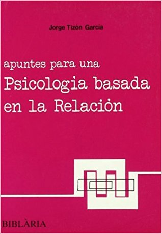 Apuntes para una psicología basada en la relación (Paperback)