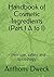 Handbook of Cosmetic Ingredients (Part 1 A to I) by Anthony Dweck