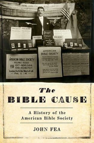 The Bible Cause: A History of the American Bible Society (Hardcover)