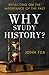 Why Study History?: Reflect...