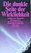 Die Dunkle Seite Der Wirklichkeit: Aufsatze Zur Phantastik