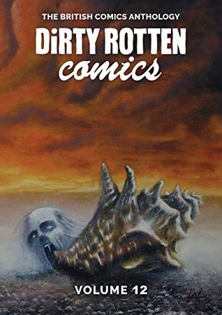 Dirty Rotten Comics #12 (The British Comics Anthology) (12)