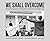 We Shall Overcome: Press Ph...