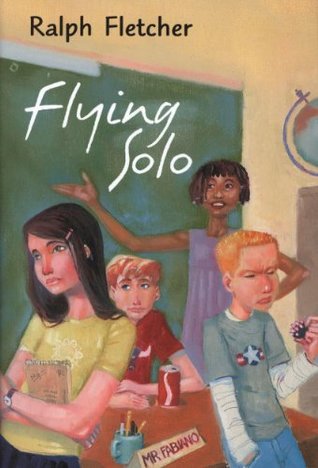 Flying Solo: An Inventive Middle Grade Novel About Sixth-Graders Learning Self-Reliance and Confronting Grief for Kids (Ages 10-12)