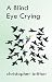 A Blind Eye Crying