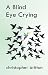 A Blind Eye Crying