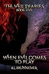 When Evil Comes To Play