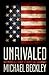 Unrivaled: Why America Will...