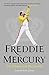 Freddie Mercury: The Definitive Biography