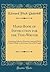 Hand-Book of Instruction for the Type-Writer: Containing Inductive Exercises, Arranged With a Typical Guide to the Correct Use of the Fingers (Classic Reprint)