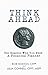 Think Ahead: Ten Reasons Wh...