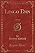 Lingo Dan by Percival Pollard