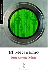 El mecanismo by Juan Antonio Núñez El mecanismo by Juan Antonio Núñez